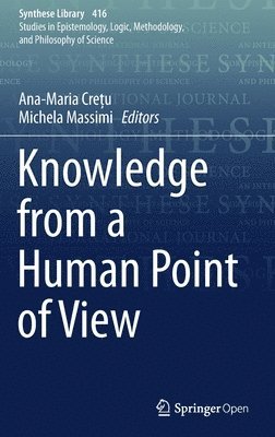 Ana-Maria Crețu, Michela Massimi, Ana-Maria Cretu, Ana-Maria Cre&#539;u, Ana-Maria Cre¿u - Knowledge from a Human Point of View, Inbunden