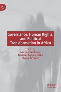 bokomslag Governance, Human Rights, and Political Transformation in Africa