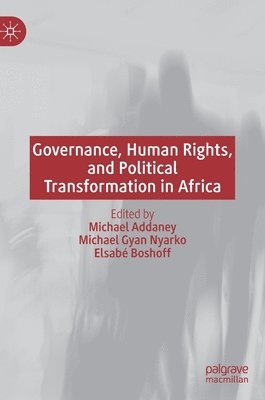 Governance, Human Rights, and Political Transformation in Africa 1