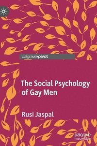 bokomslag The Social Psychology of Gay Men
