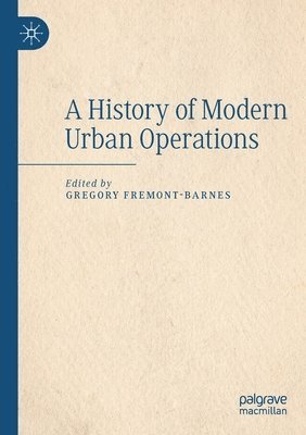 Gregory Fremont-Barnes - History of Modern Urban Operations, Häftad