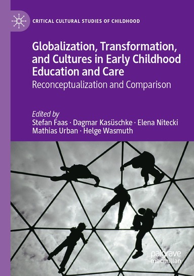 bokomslag Globalization, Transformation, and Cultures in Early Childhood Education and Care