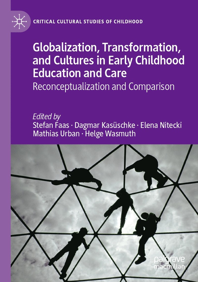 Stefan Faas, Dagmar Kasüschke, Elena Nitecki, Mathias Urban, Helge Wasmuth, Dagmar Kasuschke - Globalization, Transformation, and Cultures in Early Childhood Education and Care, Häftad