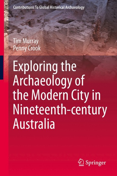 bokomslag Exploring the Archaeology of the Modern City in Nineteenth-century Australia