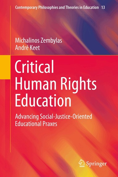 Michalinos Zembylas, André Keet - Critical Human Rights Education, Inbunden