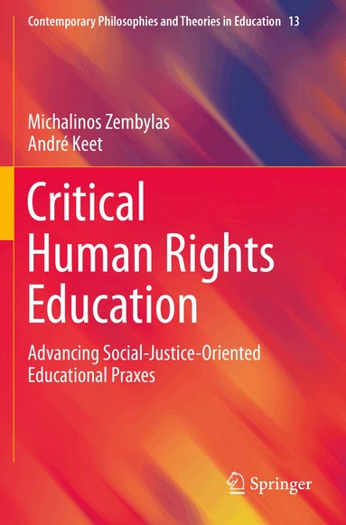 Michalinos Zembylas, André Keet - Critical Human Rights Education, Häftad