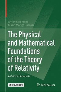 bokomslag The Physical and Mathematical Foundations of the Theory of Relativity