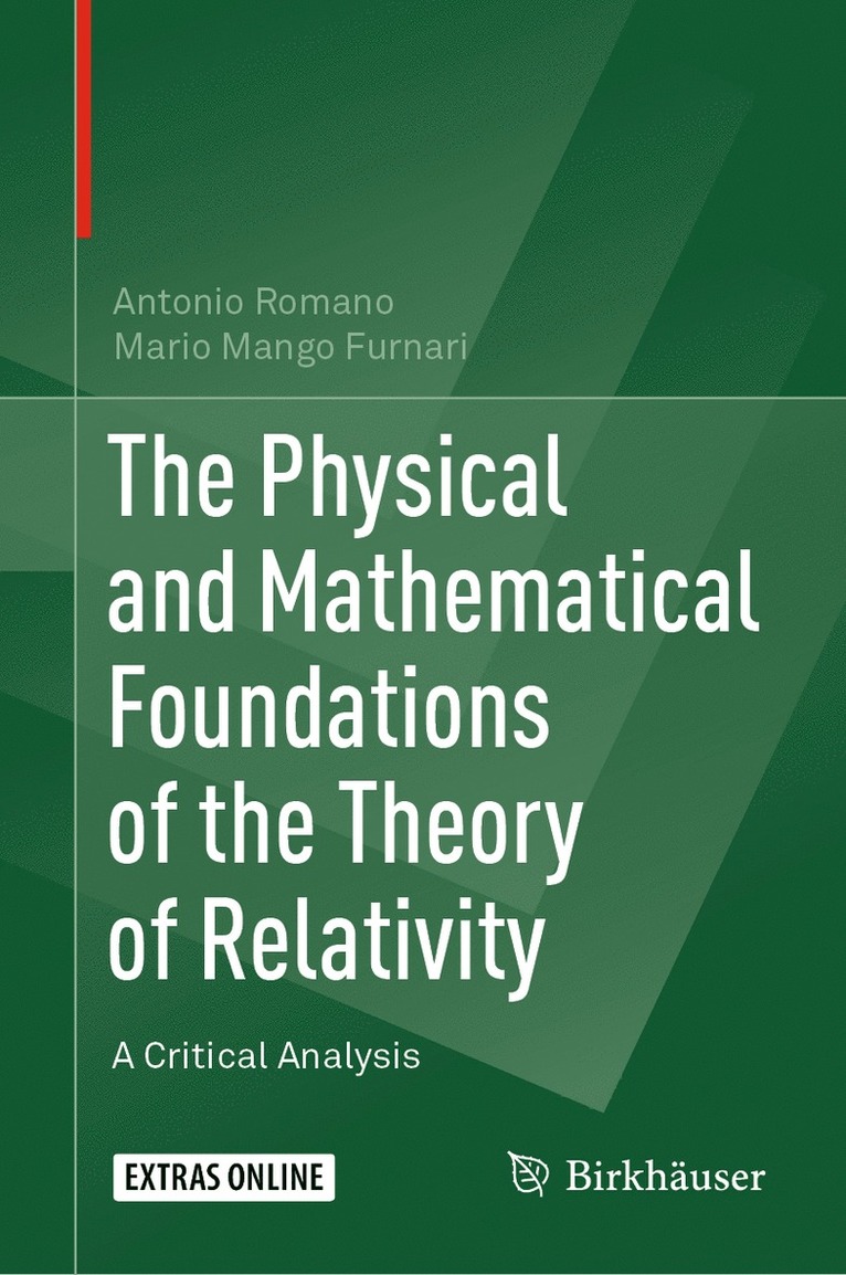 Antonio Romano, Mario Mango Furnari - Physical and Mathematical Foundations of the Theory of Relativity, Inbunden