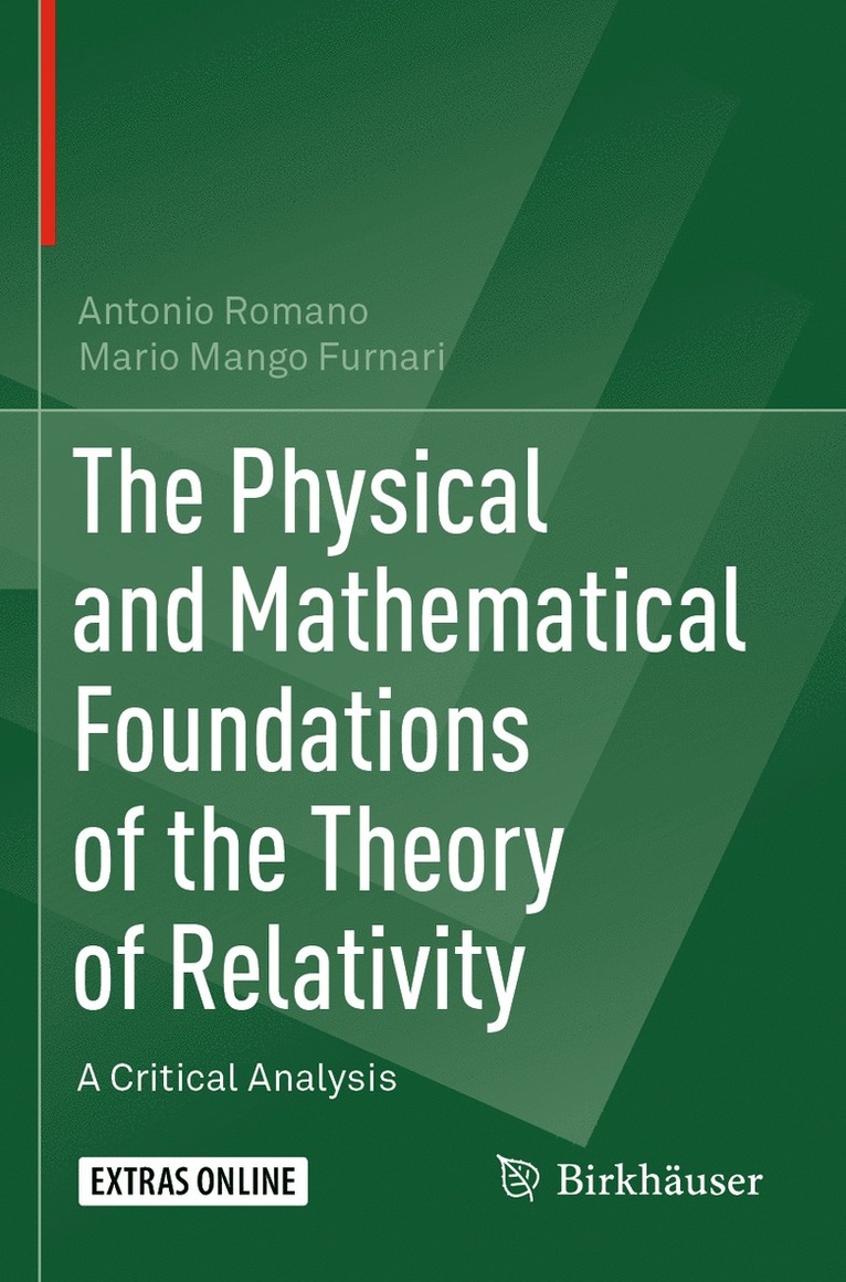Antonio Romano, Mario Mango Furnari - Physical and Mathematical Foundations of the Theory of Relativity, Häftad