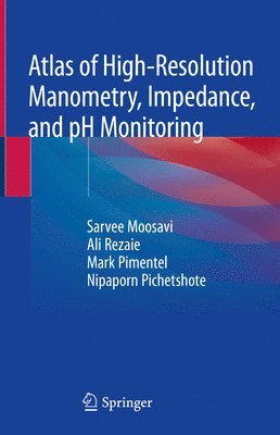 bokomslag Atlas of High-Resolution Manometry, Impedance, and pH Monitoring