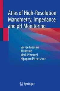 bokomslag Atlas of High-Resolution Manometry, Impedance, and pH Monitoring
