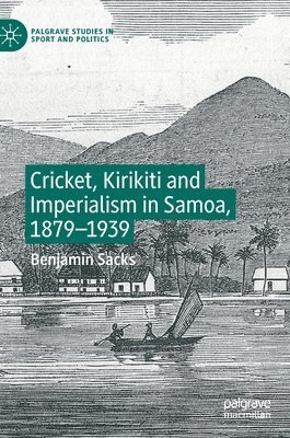 Cricket, Kirikiti and Imperialism in Samoa, 18791939 1