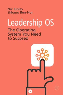 Nik Kinley, Shlomo Ben-Hur - Leadership OS, Inbunden
