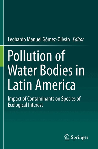 Leobardo Manuel Gómez-Oliván - Pollution of Water Bodies in Latin America, Häftad