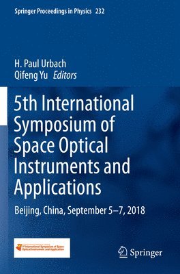 H. Paul Urbach, Qifeng Yu - 5th International Symposium of Space Optical Instruments and Applications, Häftad