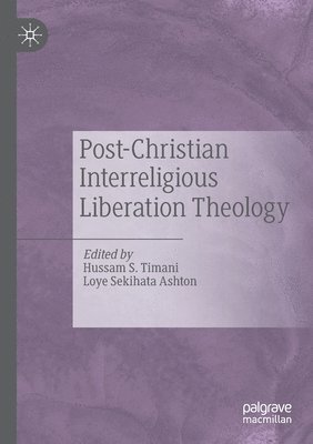 Post-Christian Interreligious Liberation Theology 1