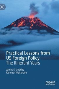 bokomslag Practical Lessons from US Foreign Policy