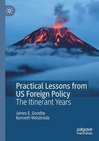 bokomslag Practical Lessons from US Foreign Policy