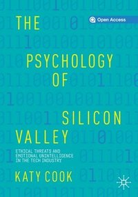 bokomslag The Psychology of Silicon Valley