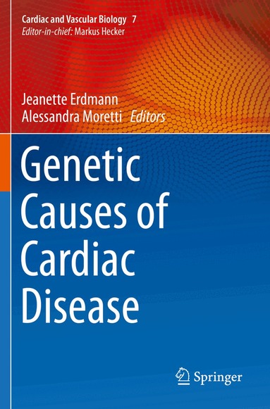 Jeanette Erdmann, Alessandra Moretti - Genetic Causes of Cardiac Disease, Häftad