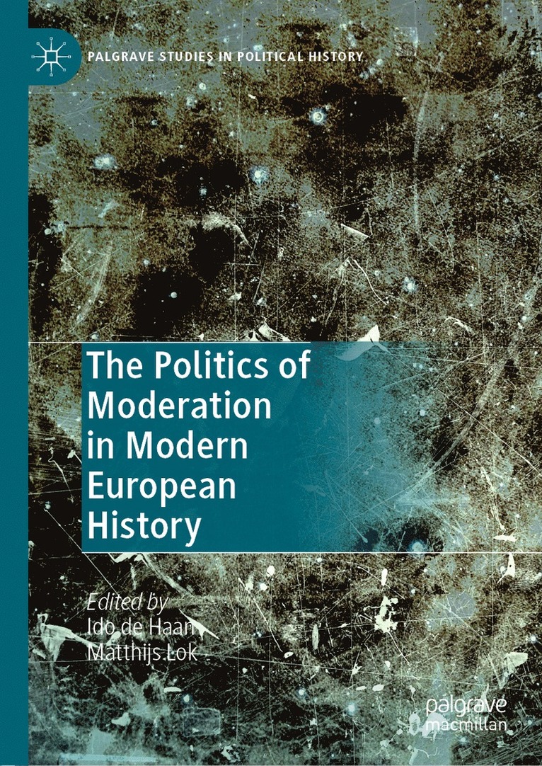 Politics of Moderation in Modern European History