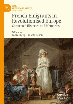 French Emigrants in Revolutionised Europe 1