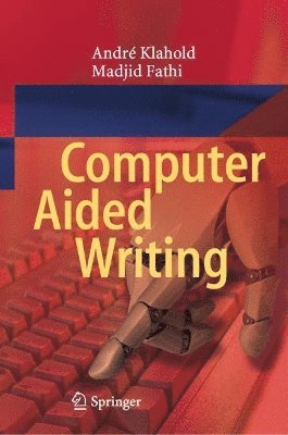 André Klahold, Madjid Fathi, Andre Klahold, Madjid Klahold, André - Computer Aided Writing, Inbunden