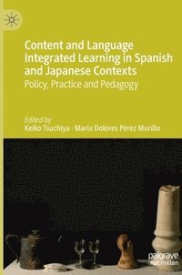 bokomslag Content and Language Integrated Learning in Spanish and Japanese Contexts