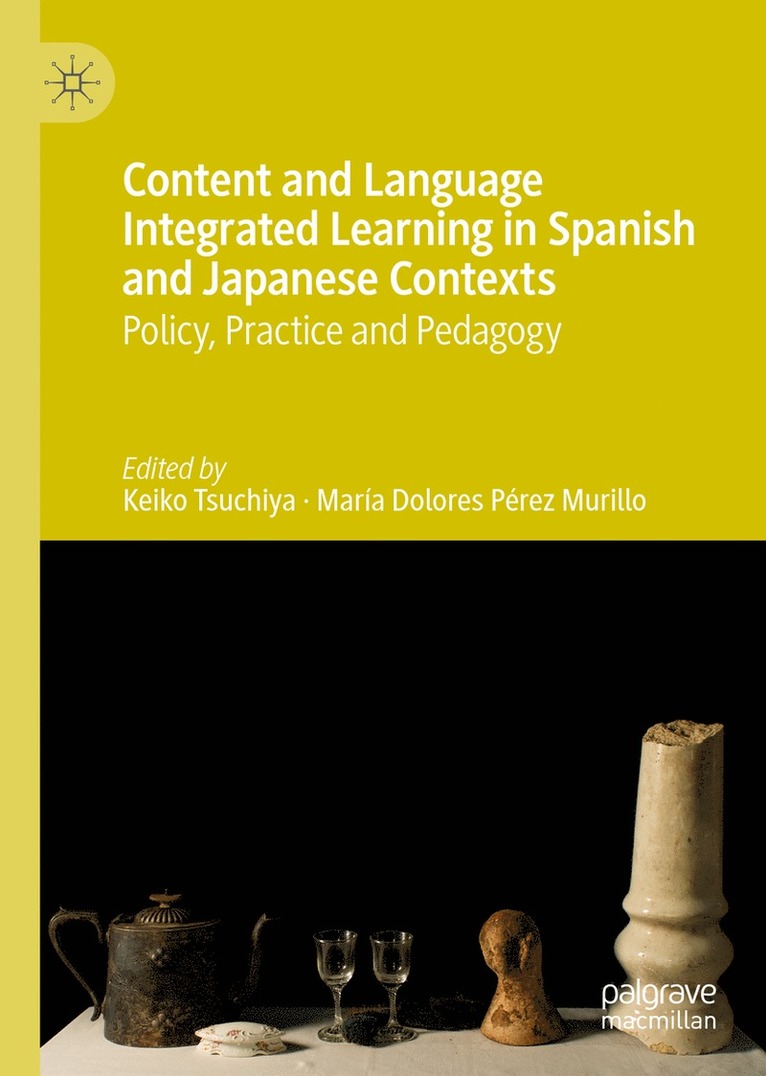 Keiko Tsuchiya, María Dolores Pérez Murillo, Maria Dolores Perez Murillo - Content and Language Integrated Learning in Spanish and Japanese Contexts, Inbunden