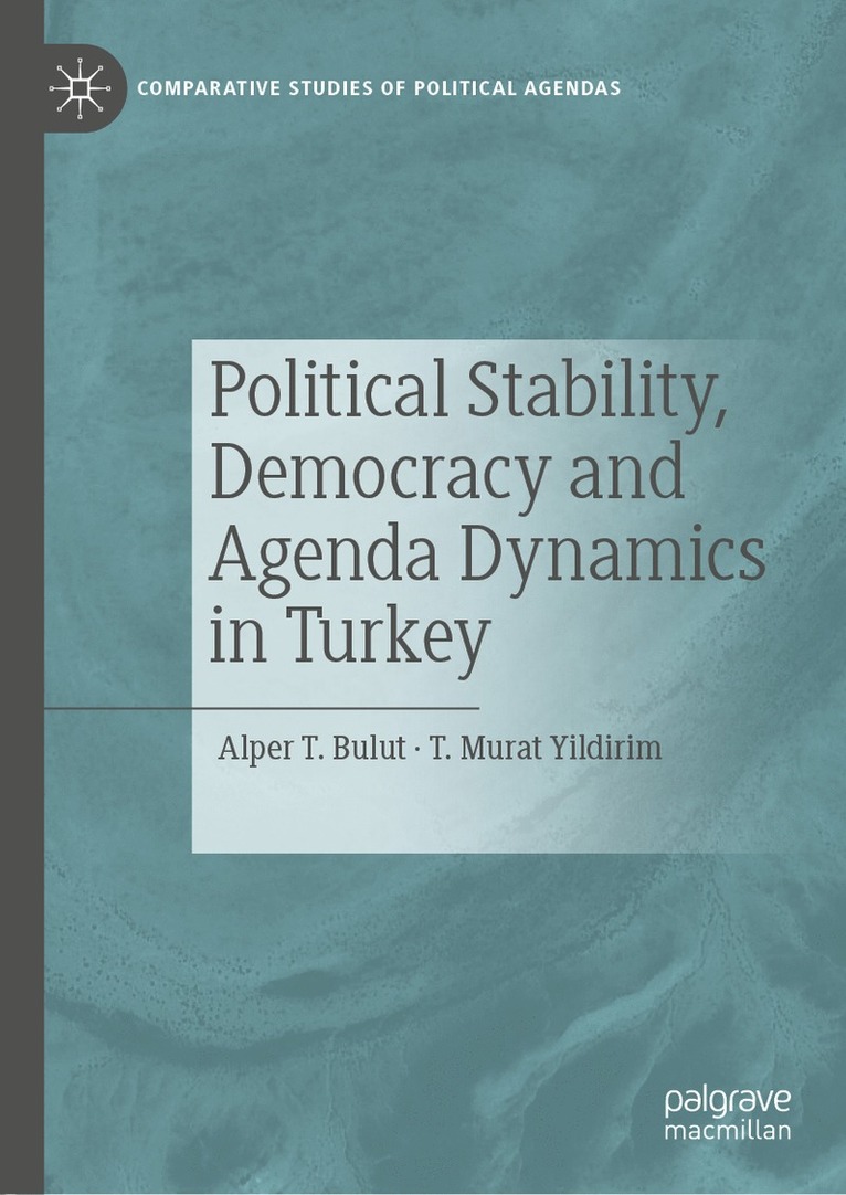 Political Stability, Democracy and Agenda Dynamics in Turkey 1