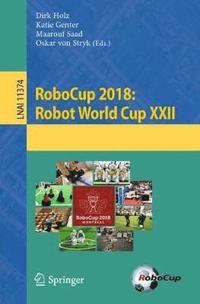 bokomslag RoboCup 2018: Robot World Cup XXII