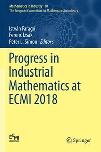 bokomslag Progress in Industrial Mathematics at ECMI 2018