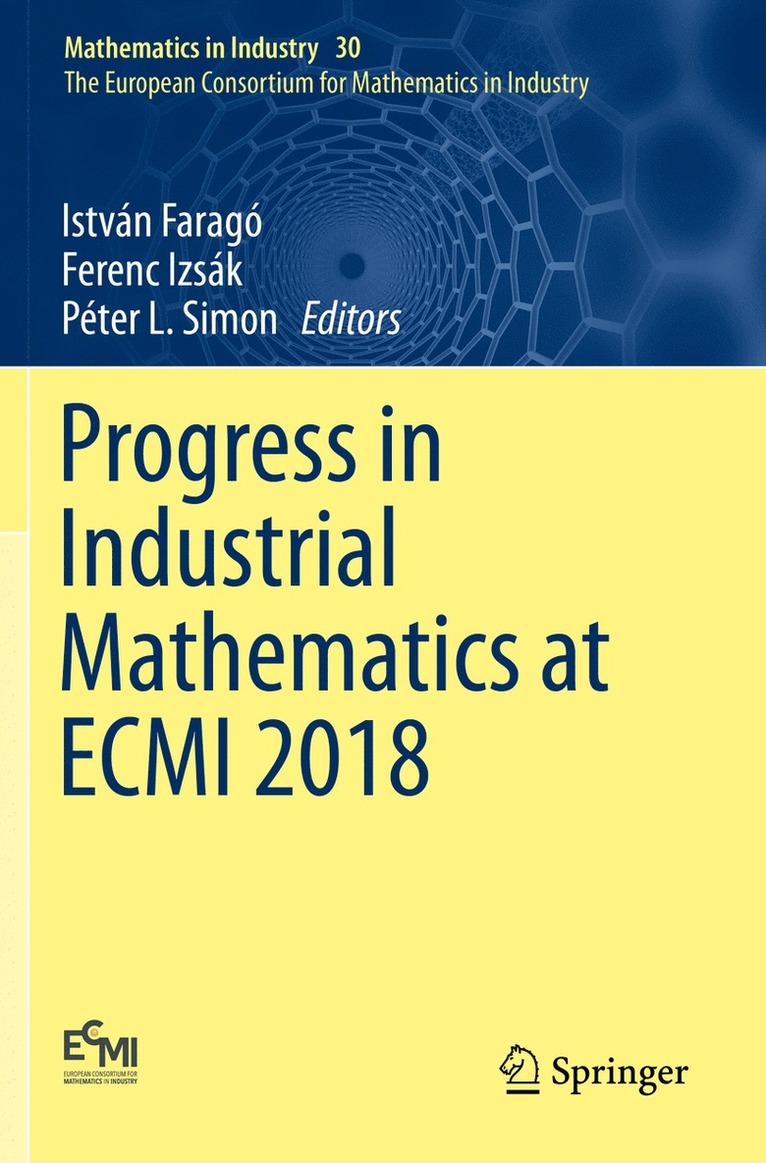 István Faragó, Ferenc Izsák, Péter L. Simon, Istvan Farago, Ferenc Izsak, Peter L. Simon, Ferenc Faragó, István - Progress in Industrial Mathematics at ECMI 2018, Häftad