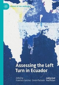 bokomslag Assessing the Left Turn in Ecuador