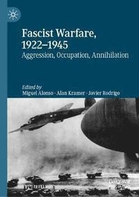 bokomslag Fascist Warfare, 1922-1945