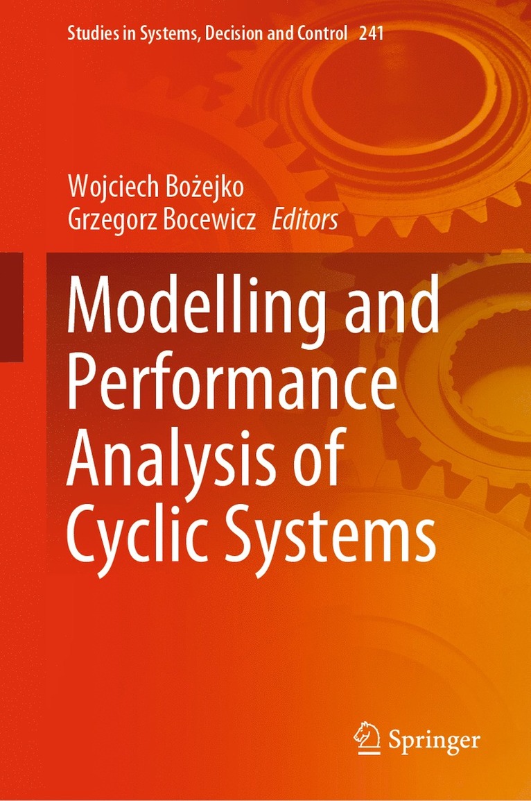 Wojciech Bożejko, Grzegorz Bocewicz, Wojciech Bozejko, Wojciech Bo&#380;ejko - Modelling and Performance Analysis of Cyclic Systems, Inbunden