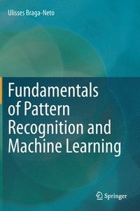bokomslag Fundamentals of Pattern Recognition and Machine Learning
