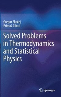 bokomslag Solved Problems in Thermodynamics and Statistical Physics