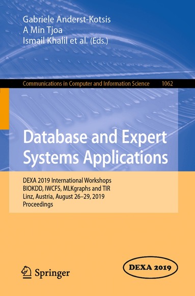 Gabriele Anderst-Kotsis, A Min Tjoa, Ismail Khalil, Mourad Elloumi, Atif Mashkoor, Johannes Sametinger, Xabier Larrucea, Anna Fensel, Jorge Martinez-Gil, Bernhard Moser, Christin Seifert, Benno Stein, Michael Granitzer - Database and Expert Systems Applications, Häftad