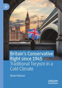 bokomslag Britain's Conservative Right since 1945
