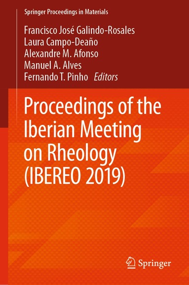Francisco José Galindo-Rosales, Laura Campo-Deaño, Alexandre M. Afonso, Manuel A. Alves, Fernando T. Pinho - Proceedings of the Iberian Meeting on Rheology (IBEREO 2019), Inbunden