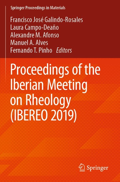 Francisco José Galindo-Rosales, Laura Campo-Deaño, Alexandre M. Afonso, Manuel A. Alves, Fernando T. Pinho - Proceedings of the Iberian Meeting on Rheology (IBEREO 2019), Häftad