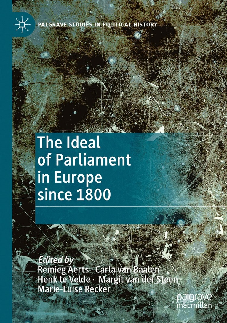 Remieg Aerts, Carla van Baalen, Henk te Velde, Margit van der Steen, Marie-Luise Recker, Carla Van Baalen, Carla van Baalen, Margit van der Steen, Henk Te Velde - Ideal of Parliament in Europe since 1800, Häftad