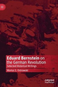 bokomslag Eduard Bernstein on the German Revolution