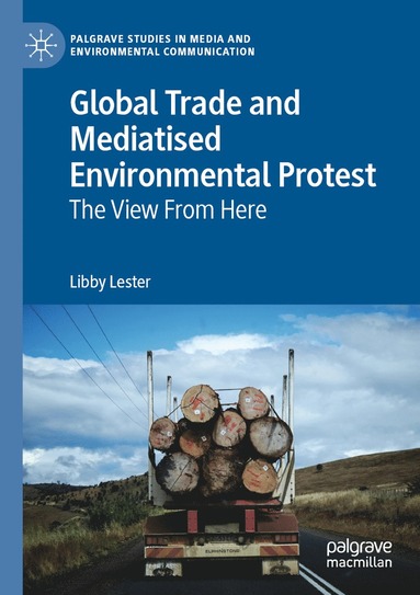 bokomslag Global Trade and Mediatised Environmental Protest