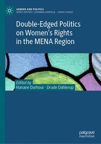 bokomslag Double-Edged Politics on Womens Rights in the MENA Region