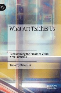 bokomslag What Art Teaches Us