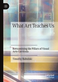 bokomslag What Art Teaches Us
