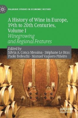 A History of Wine in Europe, 19th to 20th Centuries, Volume I 1