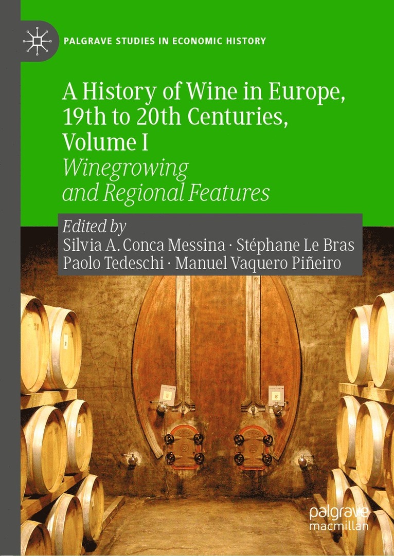 A History of Wine in Europe, 19th to 20th Centuries, Volume I 1